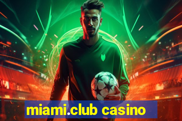 miami.club casino