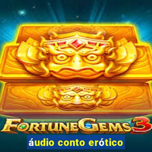 áudio conto erótico