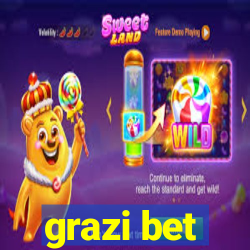 grazi bet