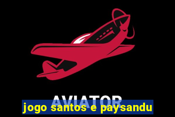 jogo santos e paysandu