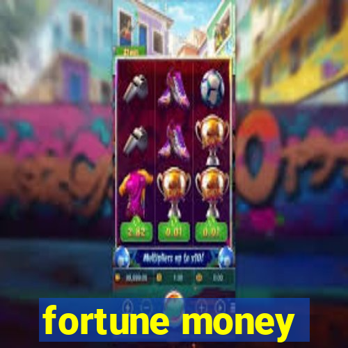 fortune money