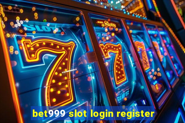 bet999 slot login register