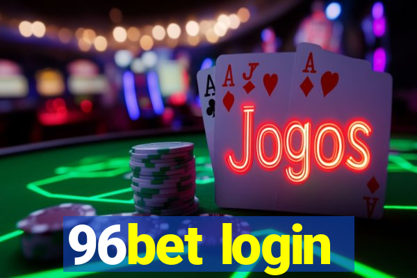 96bet login