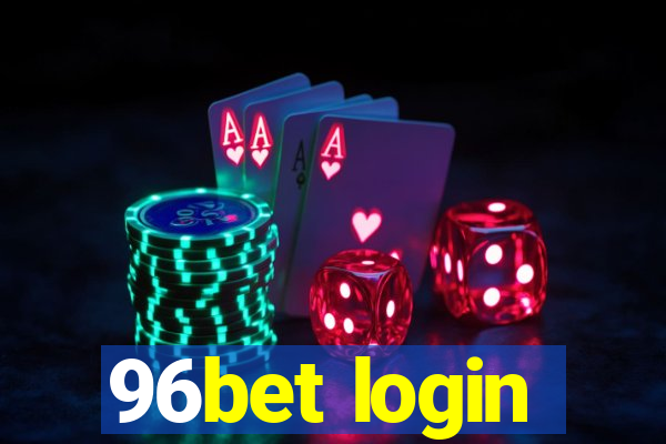 96bet login