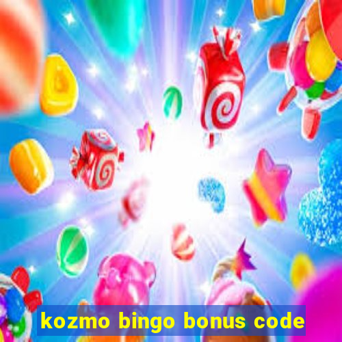 kozmo bingo bonus code