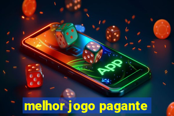 melhor jogo pagante