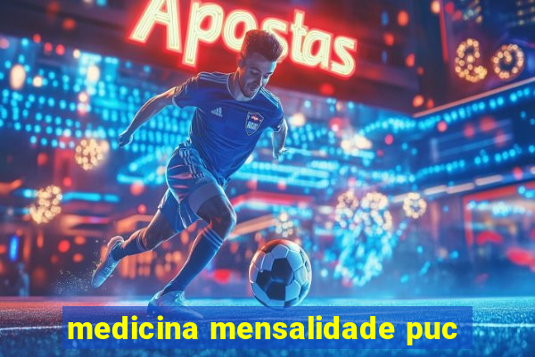 medicina mensalidade puc