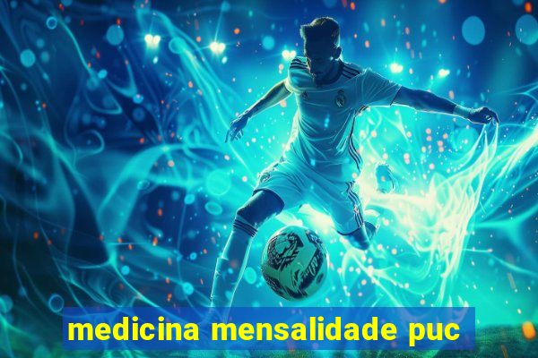 medicina mensalidade puc