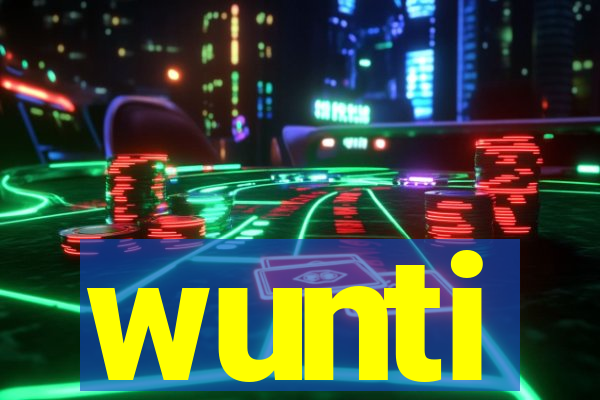 wunti