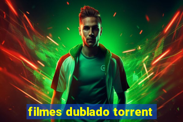 filmes dublado torrent