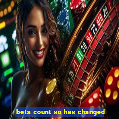 beta count so has changed