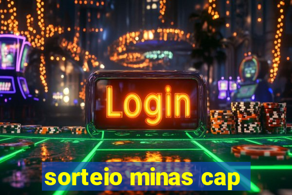 sorteio minas cap