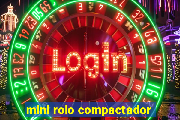 mini rolo compactador