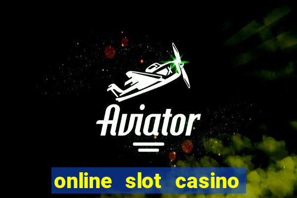 online slot casino real money