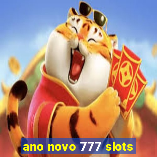 ano novo 777 slots