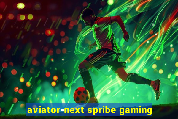 aviator-next spribe gaming