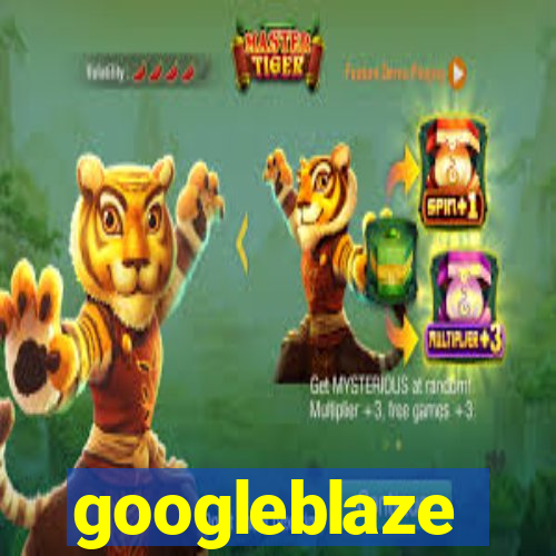 googleblaze