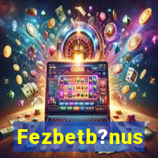 Fezbetb?nus