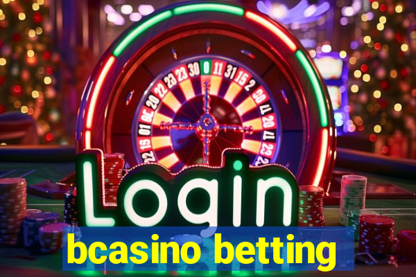 bcasino betting