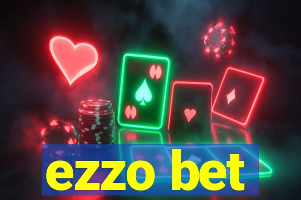 ezzo bet