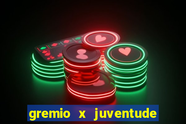 gremio x juventude ao vivo