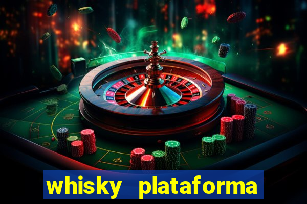 whisky plataforma de jogos