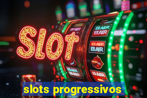 slots progressivos