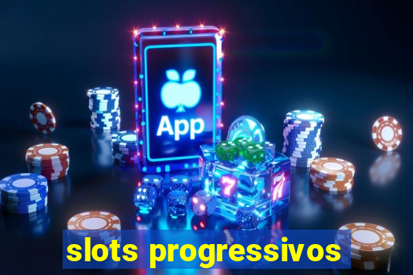 slots progressivos