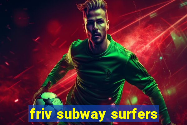 friv subway surfers