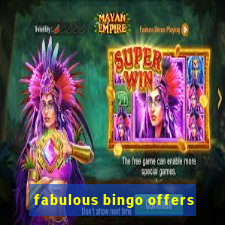 fabulous bingo offers