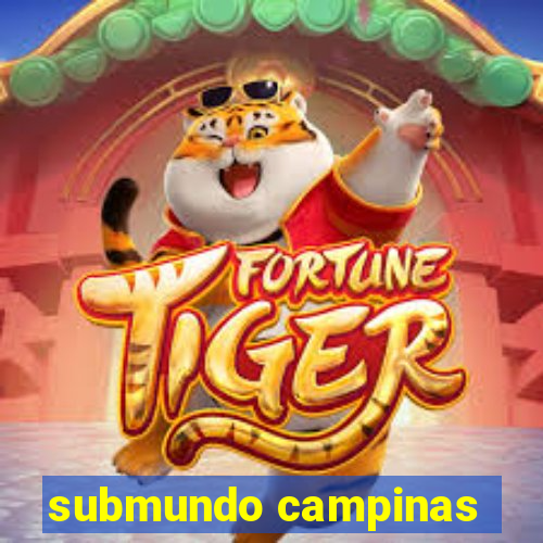 submundo campinas