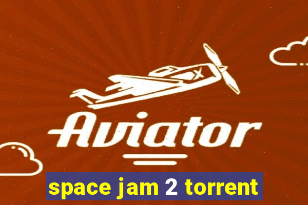 space jam 2 torrent