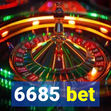 6685 bet