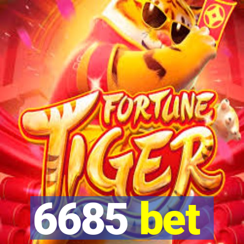 6685 bet