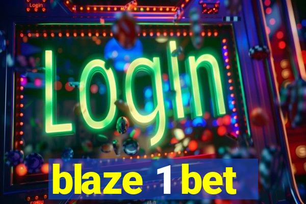 blaze 1 bet