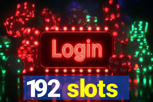 192 slots