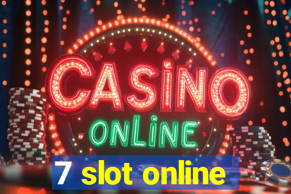 7 slot online