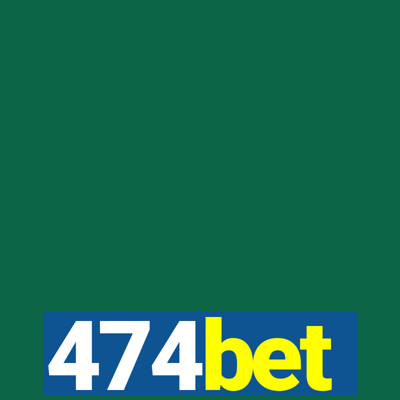 474bet