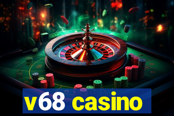 v68 casino