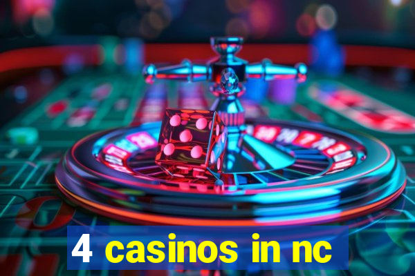 4 casinos in nc