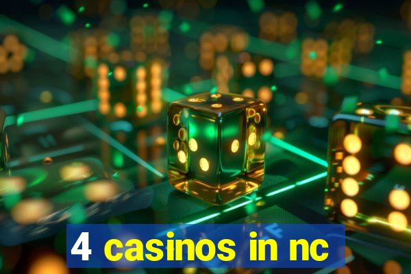 4 casinos in nc