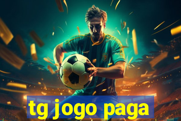 tg jogo paga