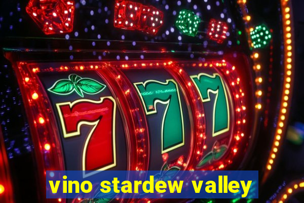 vino stardew valley