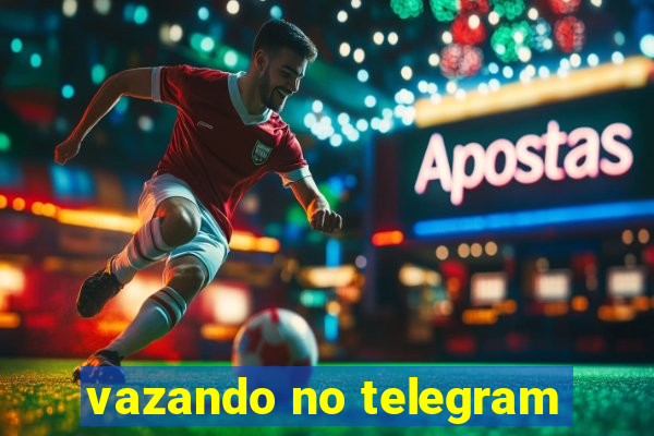 vazando no telegram