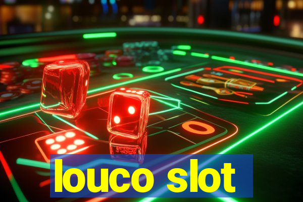 louco slot