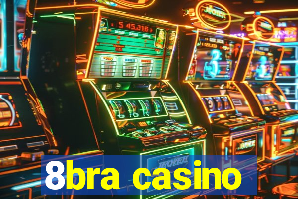 8bra casino