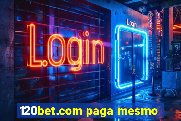 120bet.com paga mesmo