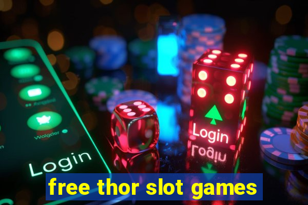 free thor slot games