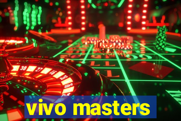 vivo masters