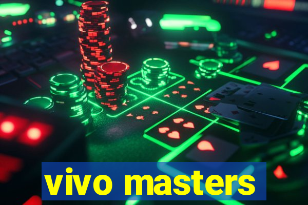 vivo masters